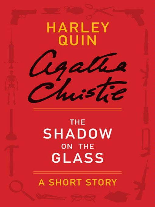 Title details for The Shadow on the Glass by Agatha Christie - Available